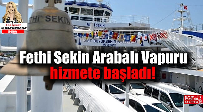 Fethi Sekin Arabalı Vapuru hizmete başladı