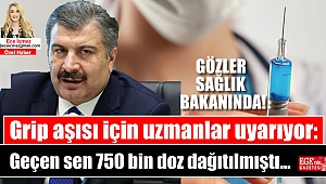 Grip aşısı için uzmanlar uyarıyor: Geçen sene 750 bin doz dağıtılmıştı