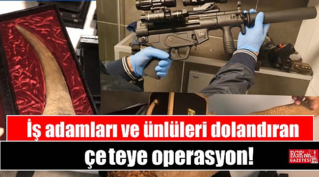 İş adamları ve ünlüleri dolandıran çeteye operasyon