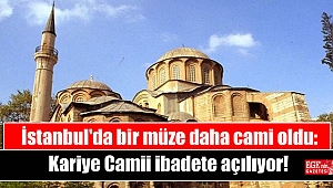 İstanbul'da bir müze daha cami oldu: Kariye Camii ibadete açılıyor
