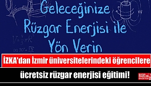 İZKA'dan İzmir üniversitelerindeki öğrencilere ücretsiz rüzgar enerjisi eğitimi