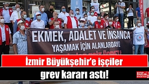 İzmir Büyükşehir'e işçiler grev kararı astı