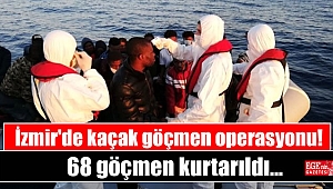 İzmir'de 68 düzensiz göçmen kurtarıldı