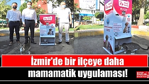 İzmir'de bir ilçeye daha mamamatik uygulaması
