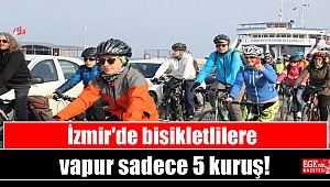 İzmir'de bisikletlilere vapurlar 5 kuruş