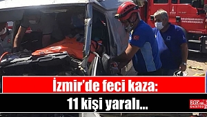 İzmir'de feci kaza: 11 yaralı