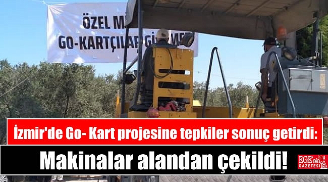 İzmir'de Go- Kart projesine tepkiler sonuç getirdi: Makinalar alandan çekildi!