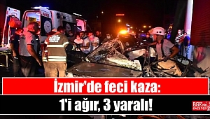 İzmir'de kaza: 1'i ağır, 3 yaralı