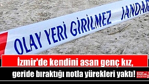 İzmir'de kendini asan genç kız, geride bıraktığı notla yürekleri yaktı