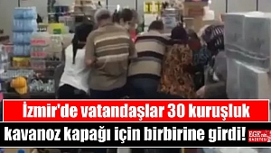 İzmir'de vatandaşlar 30 kuruşluk kavanoz kapağı için birbirine girdi