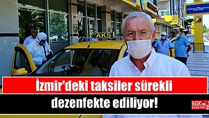 İzmir'deki taksiler sürekli dezenfekte ediliyor