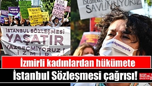 İzmirli kadınlardan hükümete İstanbul Sözleşmesi çağrısı