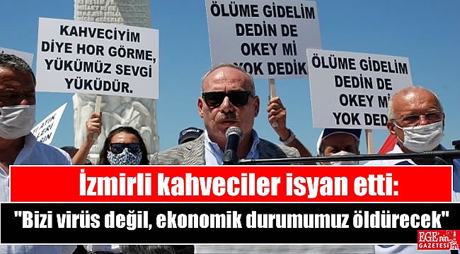 İzmirli kahveciler isyan etti:
