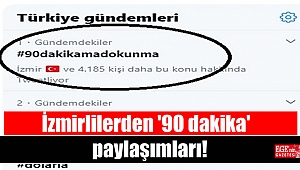 İzmirlilerden '90 dakika' paylaşımları