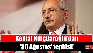 Kemal Kılıçdaroğlu'dan '30 Ağustos' tepkisi