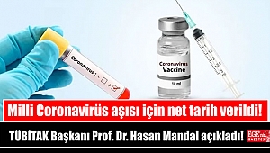 Milli Coronavirüs aşısı için net tarih verildi