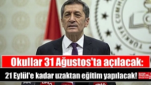 Okullar 31 Ağustos'ta açılacak: 21 Eylül'e kadar uzaktan eğitim yapılacak