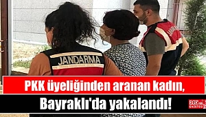 PKK üyeliğinden aranan kadın, Bayraklı'da yakalandı