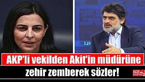 AKP'li vekilden Akit'in müdürüne zehir zemberek sözler