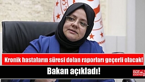 Bakan açıkladı: Kronik hastaların süresi dolan raporları geçerli olacak