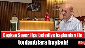 Başkan Soyer, ilçe belediye başkanları ile toplantılara başladı