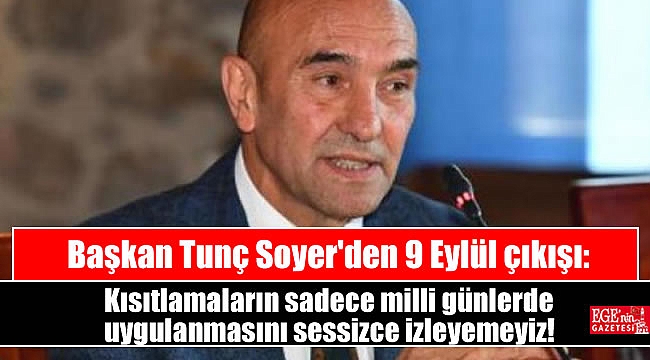 Başkan Tunç Soyer'den 9 Eylül çıkışı: