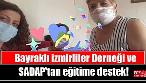 Bayraklı izmirliler Derneği ve SADAP'tan eğitime destek