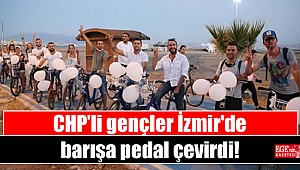 CHP’li gençler İzmir'de barışa pedal çevirdi