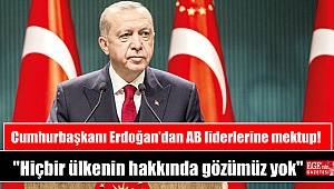 Cumhurbaşkanı Erdoğan’dan AB liderlerine mektup: