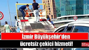 İzmir Büyükşehir'den ücretsiz çekici hizmeti