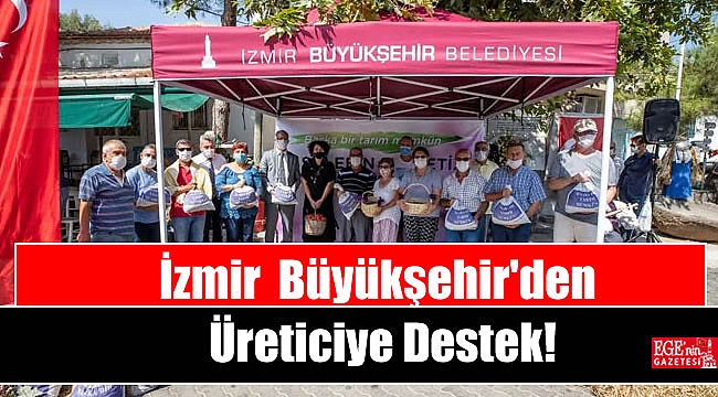 İzmir Büyükşehir'den Üreticiye Destek