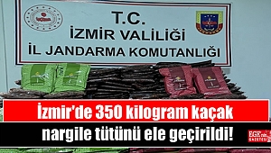 İzmir'de 350 kilogram kaçak nargile tütünü ele geçirildi