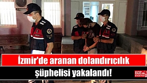 İzmir'de aranan dolandırıcılık şüphelisi yakalandı