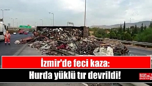 İzmir'de feci kaza: Hurda yüklü tır devrildi