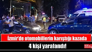 İzmir’de otomobillerin karıştığı kazada 4 kişi yaralandı