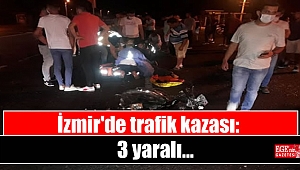 İzmir'de trafik kazası: 3 yaralı