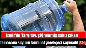 İzmir'de Yargıtay, çiğnenmiş sakız çıkan damacana suyunu tazminat gerekçesi saymadı