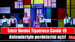 İzmir Devlet Tiyatrosu Covid-19 önlemleriyle perdelerini açtı