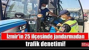 İzmir'in 25 ilçesinde jandarmadan trafik denetimi