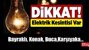 İzmir'in 9 İlçesinde elektrik kesintisi