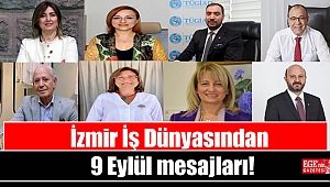 İzmir İş dünyasından 9 Eylül mesajları