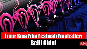 İzmir Kısa Film Festivali Finalistleri Belli Oldu