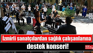 İzmirli sanatçılardan sağlık çalışanlarına destek konseri