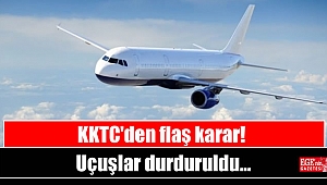 KKTC'den flaş karar: Uçuşlar durduruldu
