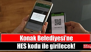 Konak Belediyesi’ne HES kodu ile girilecek