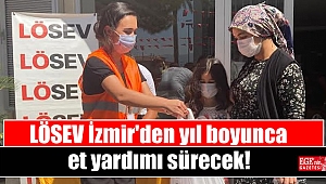 LÖSEV İzmir'den yıl boyunca et yardımı sürecek