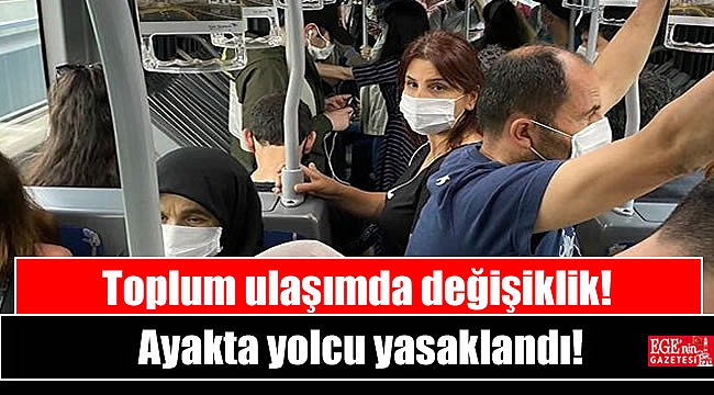 Toplu ulaşımda ayakta yolcu yasaklandı