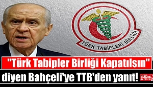 ''Türk Tabipler Birliği Kapatılsın'' diyen Bahçeli'ye TTB'den yanıt