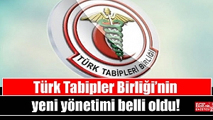 Türk Tabipler Birliği’nin yeni yönetimi belli oldu