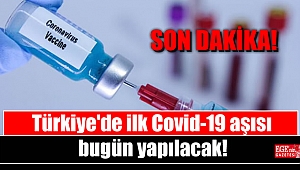 Türkiye'de ilk Covid-19 aşısı bugün yapılacak